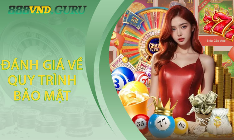 Đánh giá về quy trình bảo mật ở 888VND