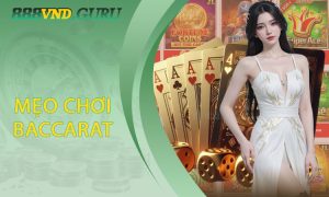 Mẹo Chơi Baccarat