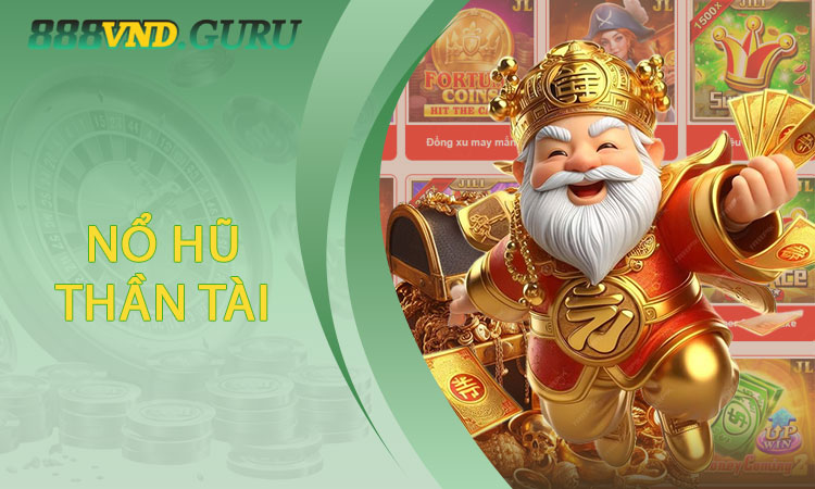 Nổ Hũ Thần Tài